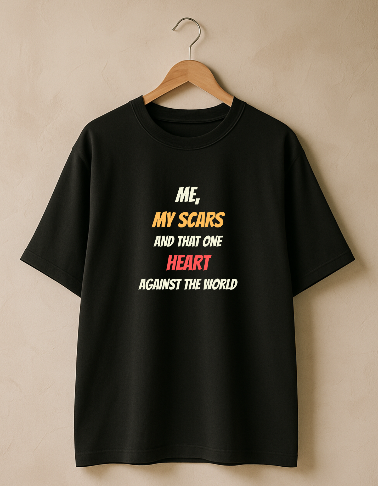 Me, my scars and that one heart against the world - A full heart Premium Cotton Round Neck Casual Oversized T-shirt