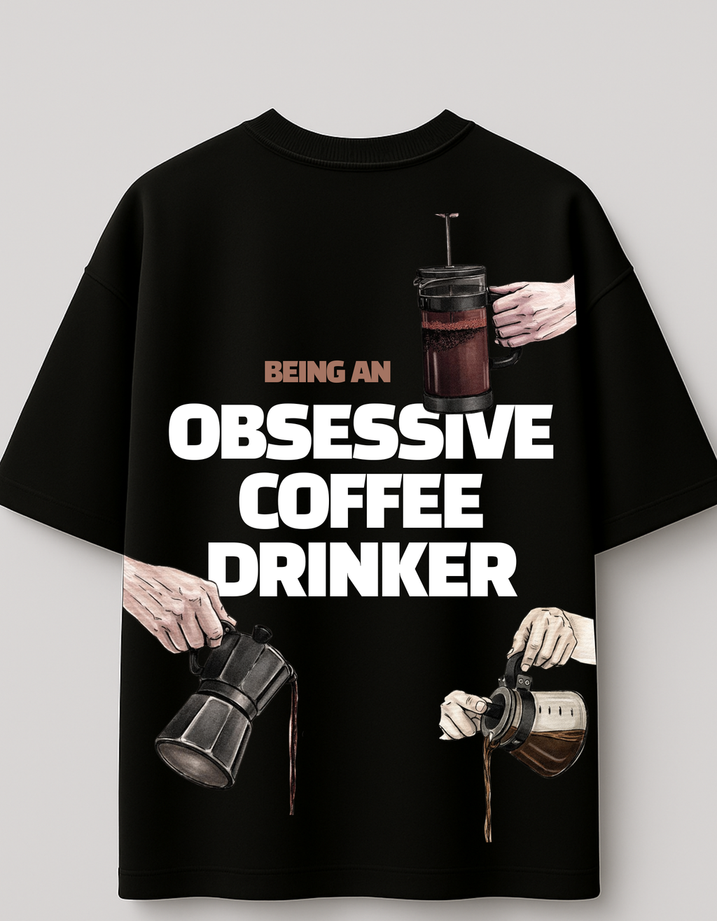 The Obsessive Coffee Drinkers - Oversized T-shirt