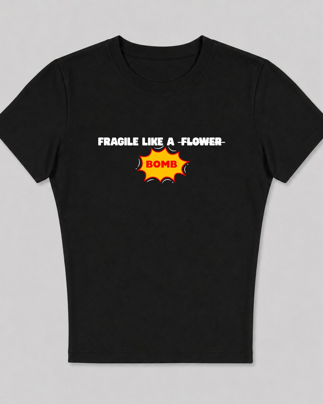 Fragile like as bomb - Baby Tee For Women