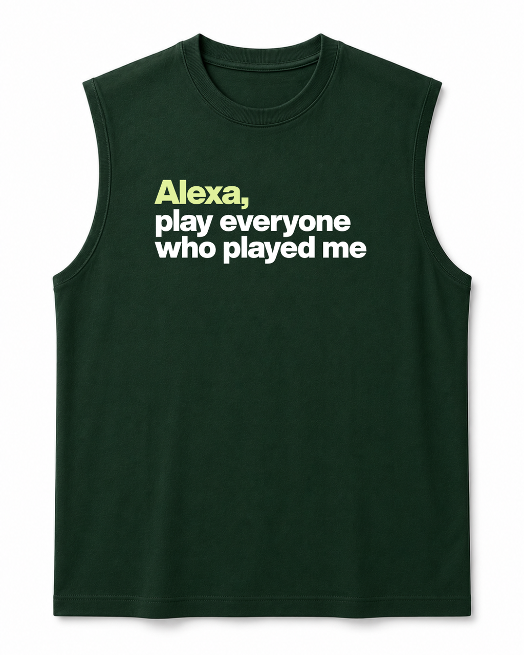 Alexa, Play Everyone Who Played Me Tank Top