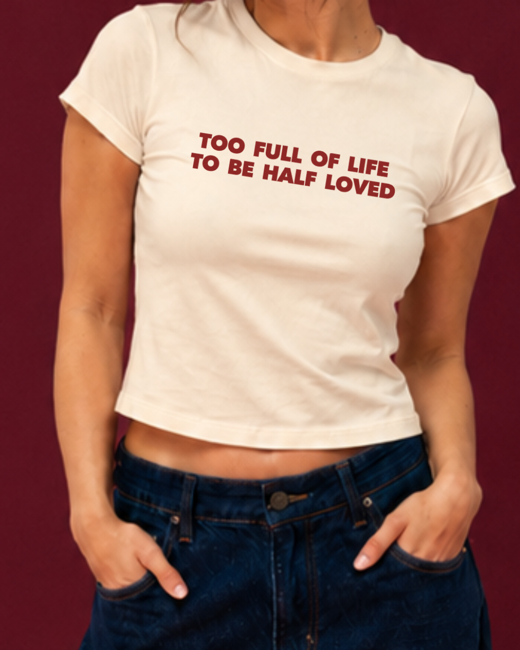 Too Full Of Life - Baby Tee For Women
