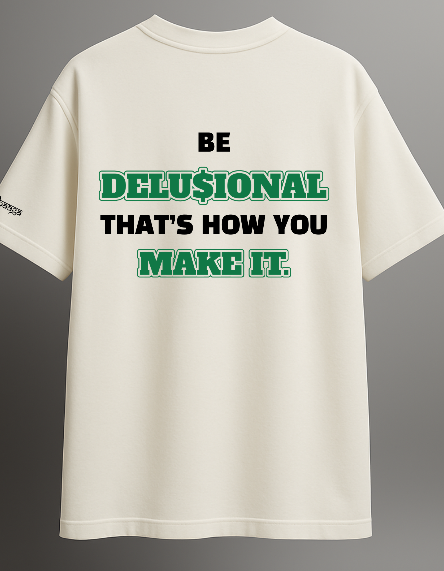 Be Delusional- The Motivational Blue Oversized T-shirt