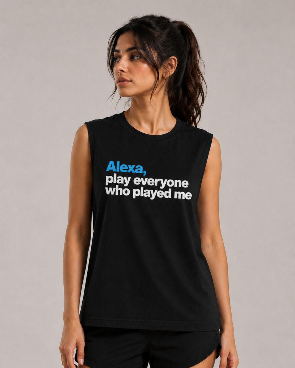 Alexa, Play Everyone Who Played Me Tank Top