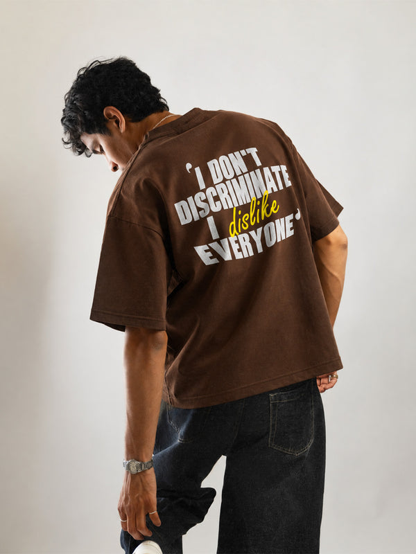 I Dislike Everyone - Sarcastic Oversized T-shirt