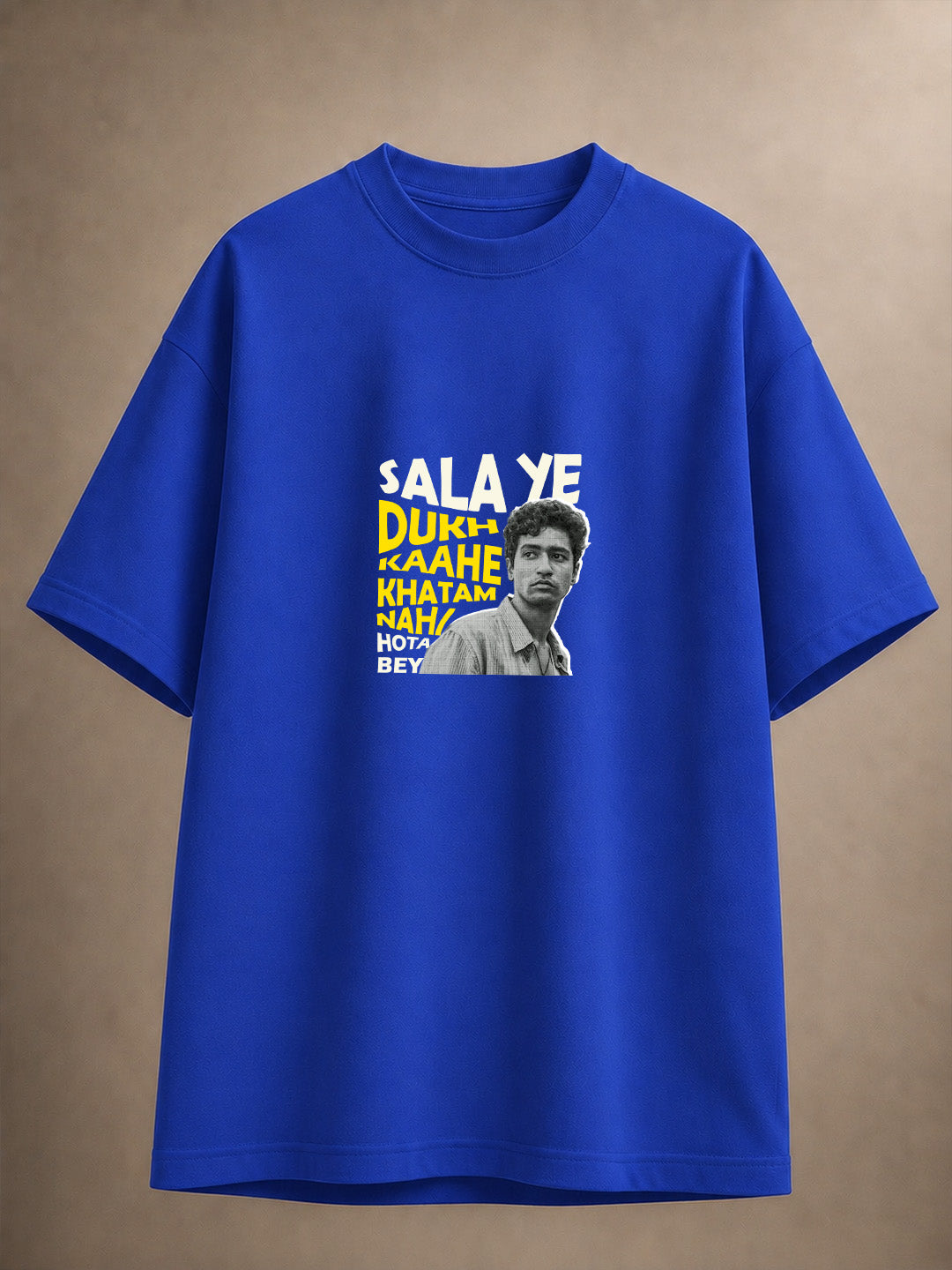 Sala Ye Dukh Kaahe Khatam Nahi Hota Bey Oversized T-shirt